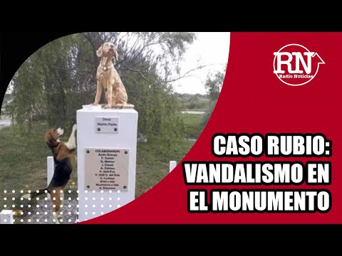Caso Rubio: Vandalismo en el monumento