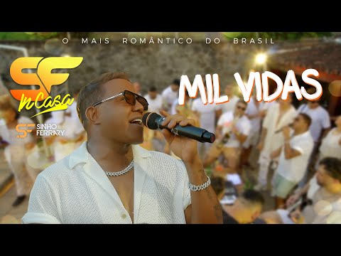 Sinho Ferrary - SF in Casa - Mil Vidas