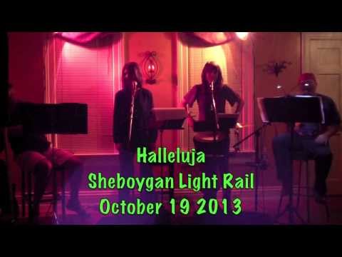Halleluja -  October 19 2013 - Sheboygan Light Rail