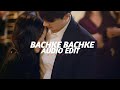 Bachke Bachke - Hasan Shah [ Audio Edit ]