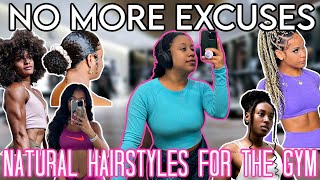 Sweat-Proof NATURAL Hair Styles for the Gym! 💦 💪🏽
