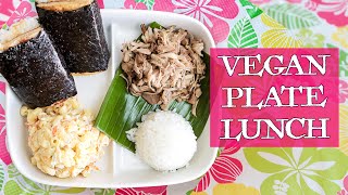 Easy Vegan Hawaiian-Style Plate Lunch | Kalua Jackfruit + Mac Salad + Tofu Musubi + Instant Pot Rice