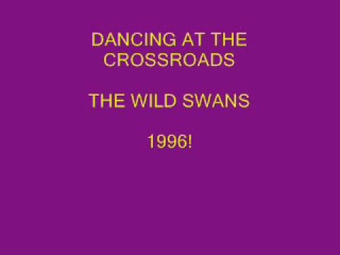 The Wild Swans - Dancing at the Crossroads