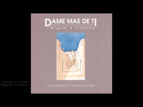 Miguel Cassina Dame Más De Ti Disco Completo HD