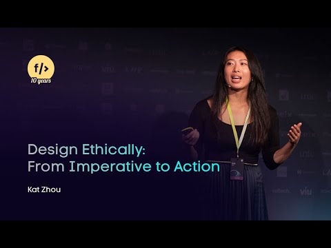 Kat Zhou: Design Ethically: From Imperative to Action // #FrontZurich ...