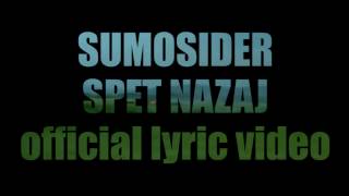 Sumosider - Spet Nazaj (Official Lyric Video)