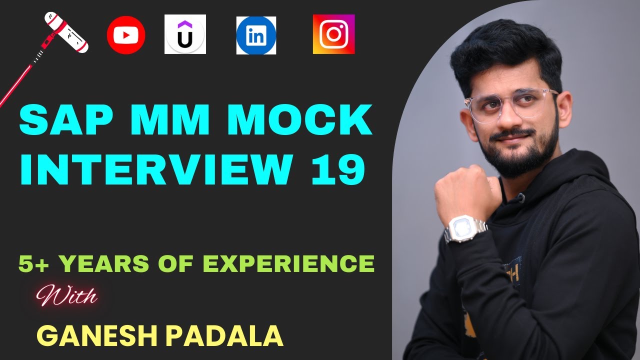SAP MM Mock Interview 19 - Interview for 5+ Years of Experience by Ganesh Padala