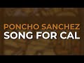 Poncho Sanchez - Song For Cal (Official Audio)