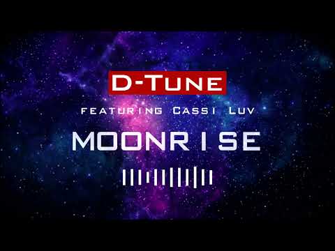 D-Tune feat. Cassi Luv - Moonrise (PROMO)