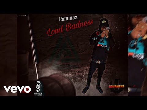 Bammaz - Loud Badness (Official Audio)