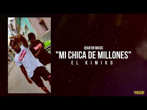 El Kimiko - "Mi Chica De Millones" (Audio Oficial)