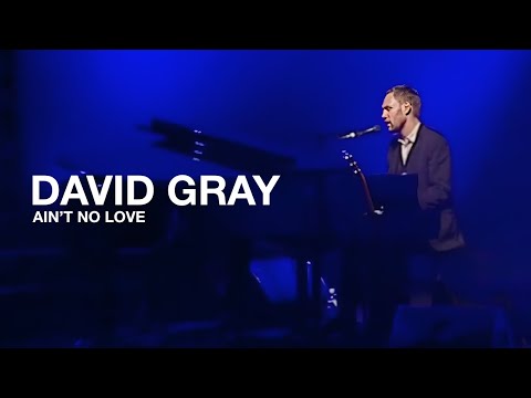 aint no love - David Gray