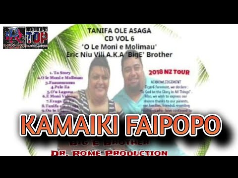 KAMAIKI FAIPOPO - Eric Niu Vili Big E brother vol 6 - (Dr Rome Production)