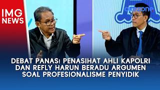 Debat Panas! Penasihat Ahli Kapolri dan Refly Harun Beradu Argumen soal Profesionalisme Penyidik