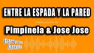 Pimpinela &amp; Jose Jose - Entre La Espada Y La Pared (Versión Karaoke)