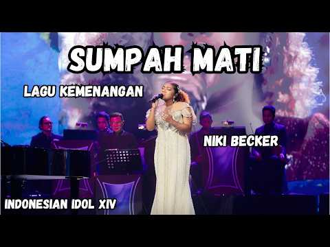 NIKI BECKER - SUMPAH MATI (LAGU KEMENANGAN) Lirik | Grandfinal INDONESIAN IDOL XIV #indonesianidol