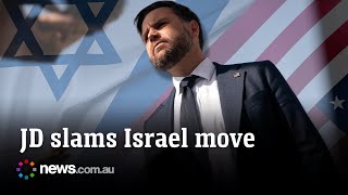 JD Vance slams Israel's West Bank vote as 'insult'