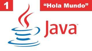 Tutorial Java - 1. Introducción y Primer Programa "Hola Mundo"