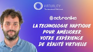 La technologie haptique pour améliorer votre expérience de réalité virtuelle • Actronika