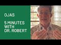 Ojas: 5 Minutes with Dr. Robert