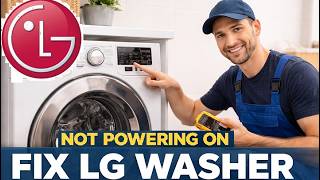 How to Fix Any LG Front Load Washer Not Powering On (Direct Drive No Lights Dead Machine Won't Turn)