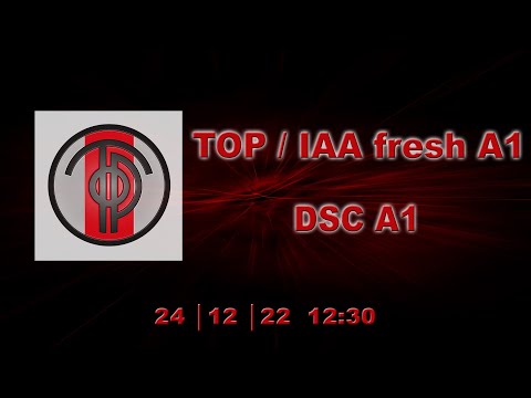 TOP/IAA fresh A1 tegen DSC A1