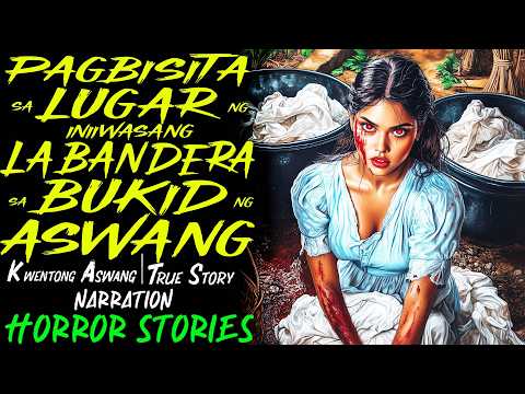 PAGBISITA SA LUGAR NG INIIWASANG LABANDERA SA BUKID NG ASWANG | Kwentong Aswang | True Story
