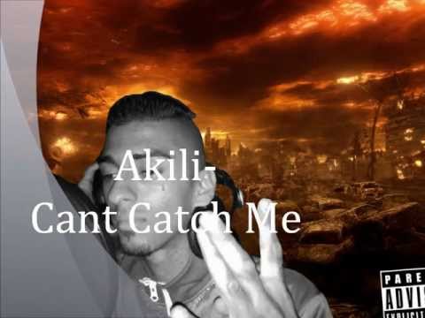 Akili-Cant Catch Me