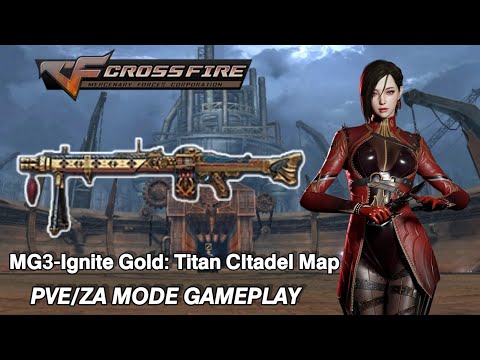 Crossfire Philippines 3.0 - MG3-Ignite Gold (Titan Citadel PVE/ZA Mode)