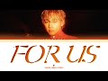 V 'For Us' Lyrics (뷔 For Us 가사)