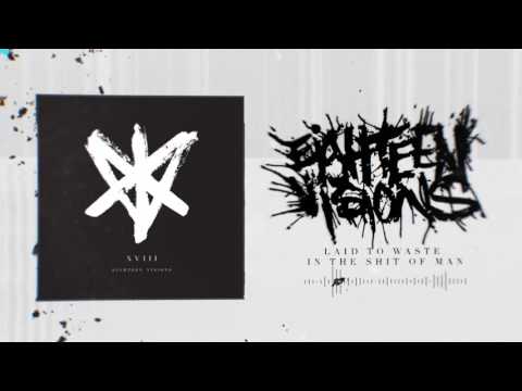 Eighteen Visions - Laid To Waste In The Shit Of Man