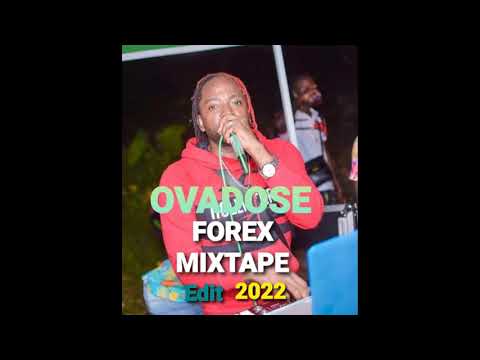 OVADOSE   FOREX MIXTAPE EDIT 2022