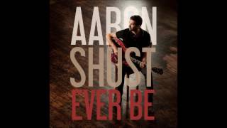 Aaron Shust - Ever Be