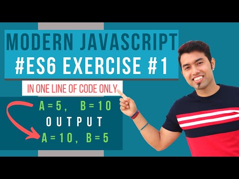 ES6 Exercise 1 JavaScript Program to Swap Two Numbers without using Third Variable Interview