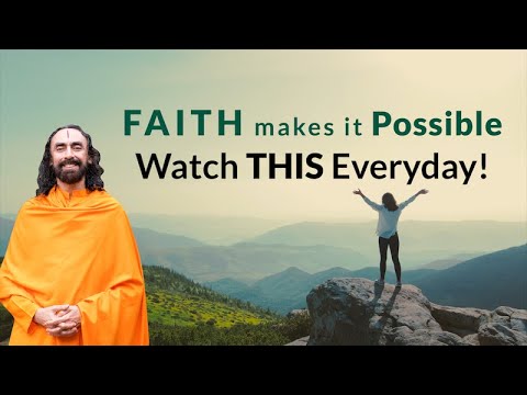 Faith Makes it Possible | Watch THIS EVERYDAY and Change Your Life | Swami Mukundananda