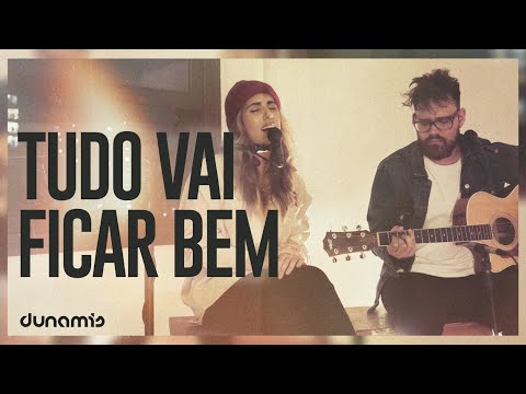 Tudo Vai Ficar Bem | Dunamis Music Sessions