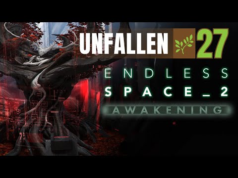 27 Endless Space 2 Awakening Lets Play Unfallen | An Empire Fallen... By Unfallen
