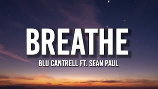 Blu Cantrell - Breathe (sped up) (Lyrics) ft. Sean Paul | So what&#39;s that supposed to be about, baby?