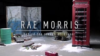 Rae Morris - Closer [Behind The Scenes]