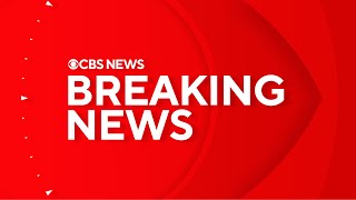LIVE: Latest news, breaking stories and analysis | CBS News