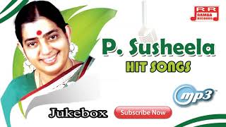 Best of P  Susheela Audio Songs  Tamil Jukebox  To