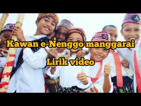 Kawan ee/ lino cenggo- Nenggo manggarai( lirik video)