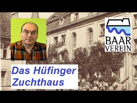 Baarverein - Das Hüfinger Zuchthaus