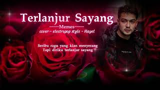 Download lagu TERLANJUR SAYANG – Memes | Cover by Hayel Umam (Versi Electropop Ballad Sinematik) mp3 Download lagu TERLANJUR SAYANG – Memes | Cover by Hayel Umam (Versi Electropop Ballad Sinematik) mp3