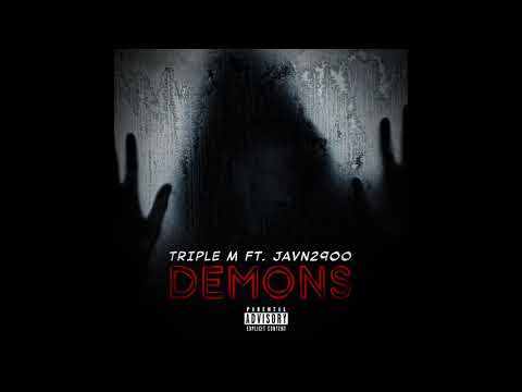 Triple M Ft. Javn2900 - Demons