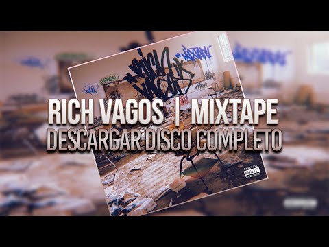 RICH VAGOS | MIXTAPE | DISCO/ALBUM COMPLETO (ORIGINAL) 320 KBPS