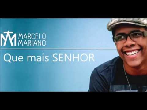 Que mais posso querer -  Marcelo Mariano