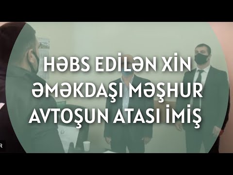 SON DƏQİQƏ: Həbs edilən XİN əməkdaşı AVTOŞUN atası imiş - FOTO