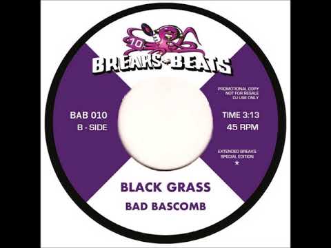 Bad Bascomb - Black Grass (Extended Breaks Edition) (2019)
