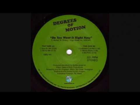 Degrees Of Motion - Do You Want It Right Now (King Street Mix)